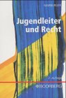 Jugendleiter und Recht. (9783415029491) by Marburger, Horst