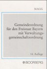 Gemeindeordnung fÃ¼r den Freistaat Bayern mit Verwaltungsgemeinschaftsordnung. (9783415029798) by Magg, Wolfgang; Koch, Hans Von; Tschira, Oskar