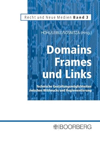 Stock image for Domains, Frames und Links : Technische Gestaltungsmglichkeiten zwischen Wildwuchs undReglementierung for sale by Buchpark