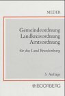 Beispielbild fr Gemeindeordnung, Landkreisordnung, Amtsordnung fr das Land Brandenburg. Gesetzestexte und Erluterungen zum Verkauf von medimops