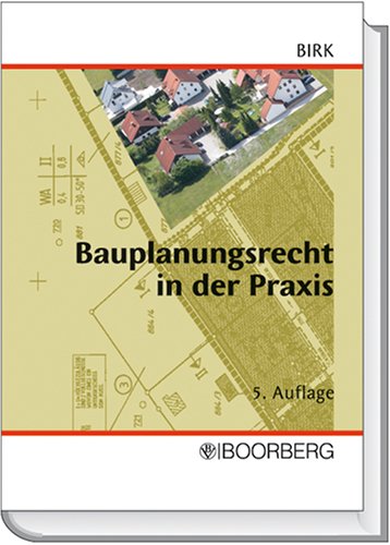 9783415031982: Bauplanungsrecht in der Praxis: Handbuch fr Planungs- und Genehmigungsverfahren und zur berprfung von Bebauungsplnen