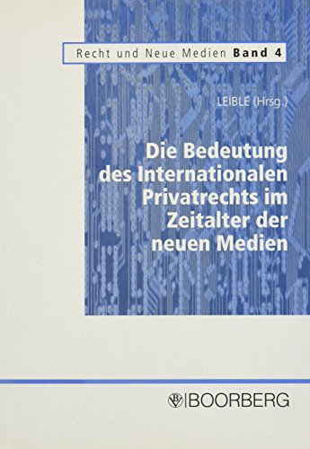 Stock image for Die Bedeutung des Internationalen Privatrechts im Zeitalter der neuen Medien for sale by Antiquariat Maiwald