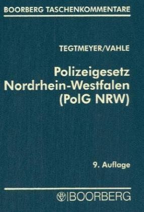 Polizeigesetz Nordrhein-Westfalen mit ErlÃ¤uterungen (9783415032910) by Unknown Author