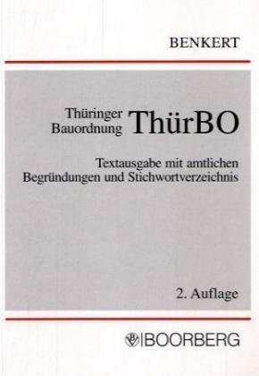 Beispielbild fr Thringer Bauordnung ( ThrBO): Textausgabe mit amtlichen Begrndungen und Stichwortverzeichnis zum Verkauf von medimops