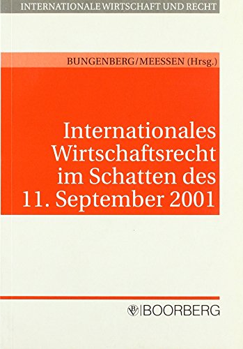9783415033993: Internationales Wirtschaftsrecht im Schatten des 11. September 2001