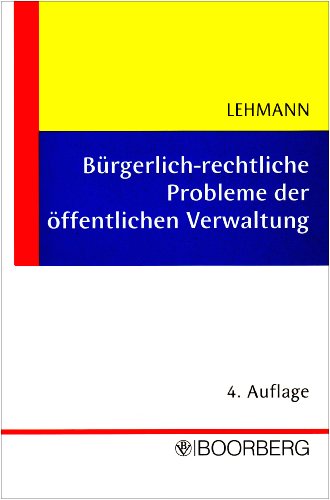 BÃ¼rgerlich-rechtliche Probleme der Ã¶ffentlichen Verwaltung (9783415034891) by Unknown Author
