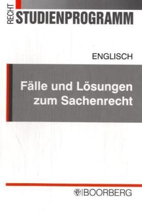 Stock image for Flle und Lsungen zum Sachenrecht: bungsklausuren mit gutachterlichen Lsungen und bersichten for sale by medimops