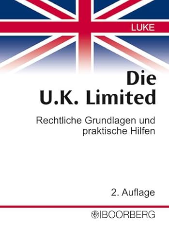 Beispielbild fr Die U.K. Limited: Rechtliche Grundlage und praktische Hilfen zum Verkauf von Antiquariat BuchX