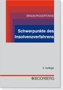 Schwerpunkte des Insolvenzverfahrens - Braun, Eberhard, Riggert, Rainer