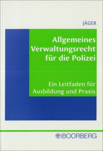 Beispielbild fr Allgemeines Verwaltungsrecht fr die Polizei: Ein Leitfaden fr Ausbildung und Praxis zum Verkauf von medimops