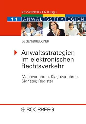 9783415038011: Anwaltsstrategien beim elektronischen Rechtsverkehr: Mahnverfahren, Klageverfahren, Signatur, Register