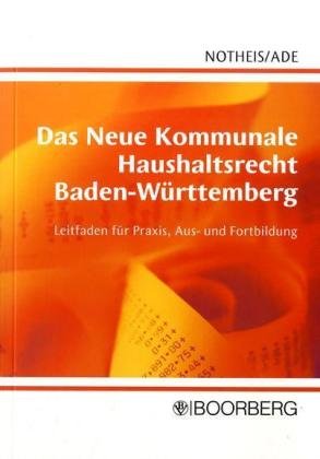 Das Neue Kommunale Haushaltsrecht Baden-WÃ¼rttemberg (9783415038042) by Klaus Ade