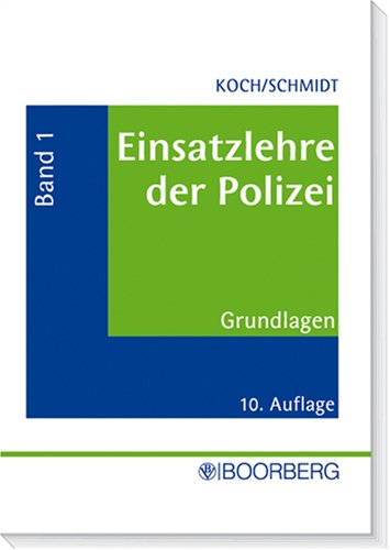 9783415039056: Einsatzlehre der Polizei. Anleitung fr Ausbildung und Praxis / Einsatzlehre der Polizei, Band 1 - Grundlagen -: Anleitung fr Ausbildung und Praxis - ... Verlag nach Vorlage der Dienstbescheinigung