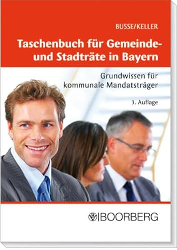Beispielbild fr Taschenbuch fr Gemeinde- und Stadtrte in Bayern: Grundwissen fr kommunale Mandatstrger zum Verkauf von medimops