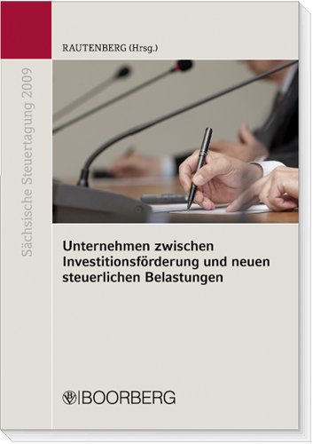 Unternehmen zwischen InvestitionsfÃ¶rderung und neuen steuerlichen Belastungen (9783415043190) by Unknown Author