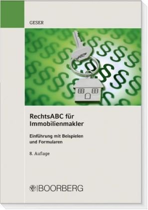 Beispielbild fr Rechts ABC fr Immobilienmakler: Eine Einfhrung in die wichtigsten Rechtsvorschriften mit praktischen Beispielen und Formularen zum Verkauf von medimops