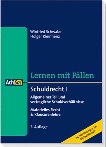 Beispielbild fr Schuldrecht I. Allgemeiner Teil und vertragliche Schuldverhltnisse: Materielles Recht & Klausurenlehre. Lernen mit Fllen zum Verkauf von medimops