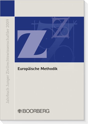 Beispielbild fr Jahrbuch Junger Zivilrechtswissenschaftler 2009 Europische Methodik: Konvergenz und Diskrepanz europischen und nationalen Privatrechts zum Verkauf von Buchpark