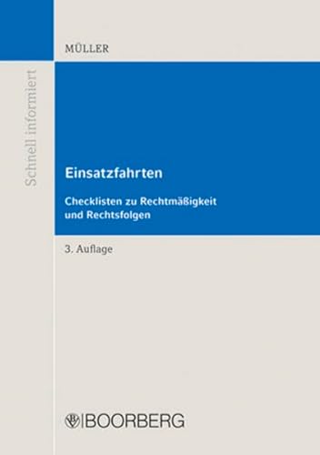 Einsatzfahrten: Checklisten zu Rechtmäßigkeit und Rechtmäßigkeit und Rechtsfolgen - Müller, Dieter