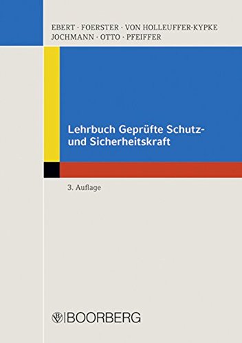 Lehrbuch Geprüfte Schutz- und Sicherheitskraft - Ebert, Frank, Wolfgang Foerster und Rainer von Holleuffer-Kypke
