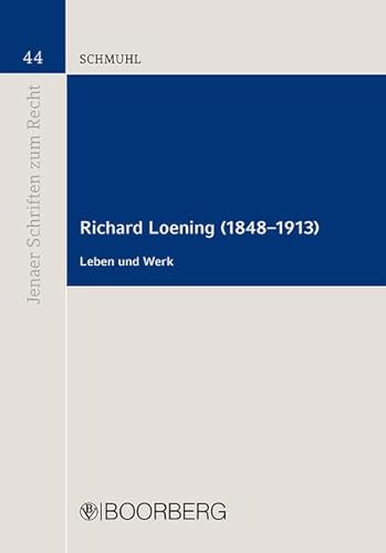 Imagen de archivo de Richard Loening (1848-1913) Ein Strafrechtsgelehrter der Historischen Schule, Leben und Werk a la venta por Buchpark