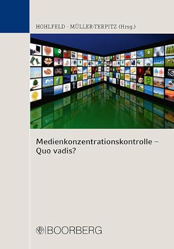 9783415047686: Hohlfeld, R: Medienkonzentrationskontrolle - Quo vadis?