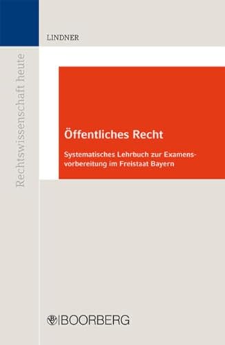 9783415048546: ffentliches Recht: Systematisches Lehrbuch zur Examensvorbereitung im Freistaat Bayern