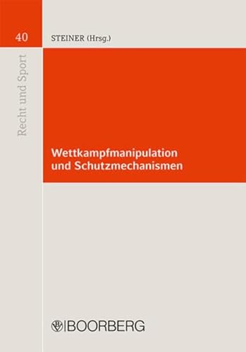 Wettkampfmanipulation und Schutzmechanismen (9783415048553) by NOT A BOOK
