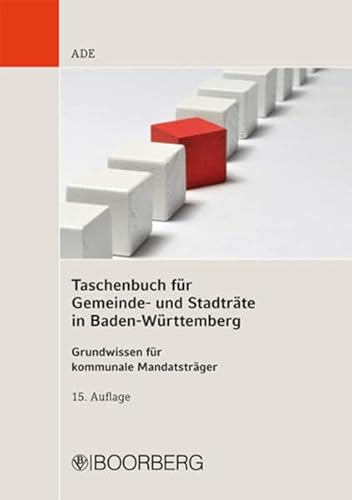 Imagen de archivo de Taschenbuch fr Gemeinde- und Stadtrte in Baden-Wrttemberg: Grundwissen fr kommunale Mandatstrger a la venta por medimops