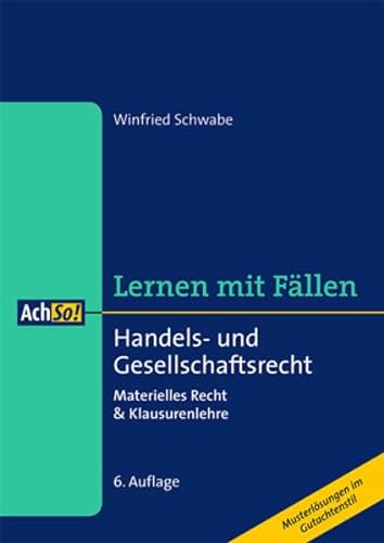 Stock image for Handels- und Gesellschaftsrecht: Materielles Recht & Klausurenlehre for sale by medimops