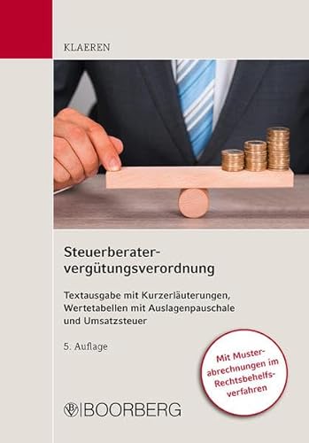 Stock image for Steuerberatervergtungsverordnung: Textausgabe mit Kurzerluterungen, Wertetabellen mit Auslagenpauschale und Umsatzsteuer for sale by medimops