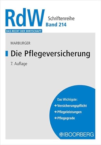 Beispielbild fr Die Pflegeversicherung: Versicherungspflicht - Beitragspflicht - Leistungen (Schriftenreihe RdW) zum Verkauf von medimops