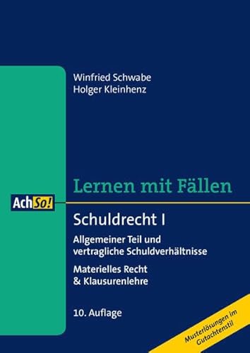 Beispielbild fr Schuldrecht I Allgemeiner Teil und vertragliche Schuldverhltnisse: Materielles Recht & Klausurenlehre - Musterlsungen im Gutachtenstil (AchSo! Lernen mit Fllen) zum Verkauf von medimops