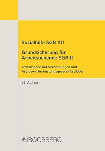 Sozialhilfe SGB XII Grundsicherung für Arbeitsuchende SGB II: Textausgabe mit Verordnungen und Asylbewerberleistungsgesetz (AsylbLG)