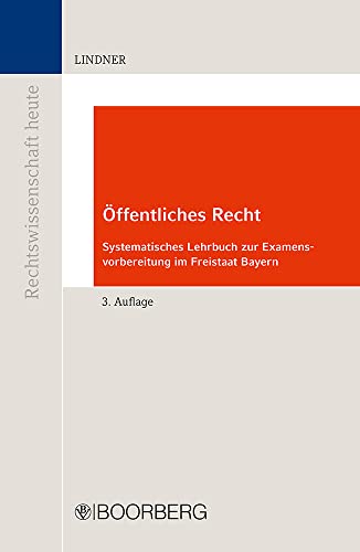 Stock image for ffentliches Recht: Systematisches Lehrbuch zur Examensvorbereitung im Freistaat Bayern (Rechtswissenschaft heute) for sale by medimops