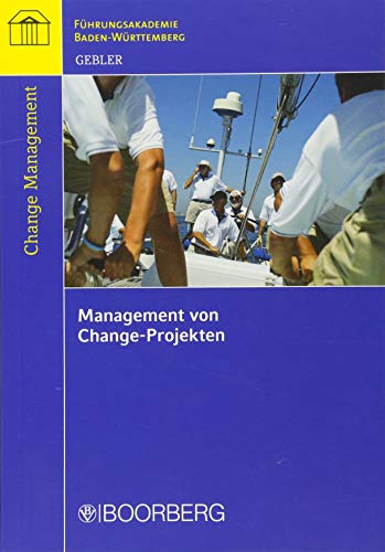 Beispielbild fr Management von Change-Projekten (Schriftenreihe der Fhrungsakademie Baden-Wrttemberg) zum Verkauf von medimops
