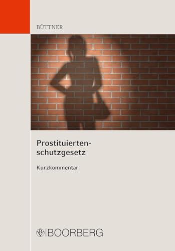 9783415059962: Prostituiertenschutzgesetz: Kurzkommentar