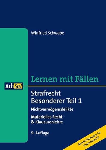 Beispielbild fr Lernen mit Fllen Strafrecht Besonderer Teil 1 Nichtvermgensdelikte: Materielles Recht & Klausurenlehre Musterlsungen im Gutachtenstil (AchSo! Lernen mit Fllen) zum Verkauf von medimops