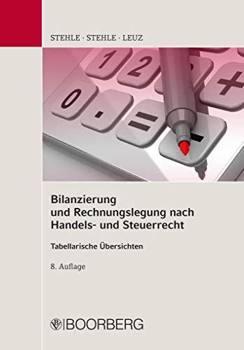 Stock image for Bilanzierung und Rechnungslegung nach Handels- und Steuerrecht: Tabellarische bersichten for sale by Revaluation Books