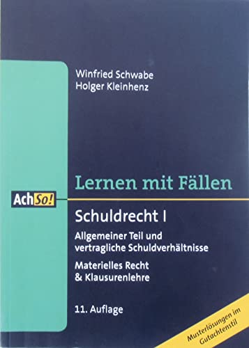 Beispielbild fr Lernen mit Fllen Schuldrecht I Allgemeiner Teil und vertragliche Schuldverhltnisse: Materielles Recht & Klausurenlehre Musterlsungen im Gutachtenstil (AchSo! Lernen mit Fllen) zum Verkauf von medimops