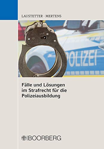 Stock image for Flle und Lsungen im Strafrecht fr die Polizeiausbildung: fr die Polizeiausbildung for sale by medimops