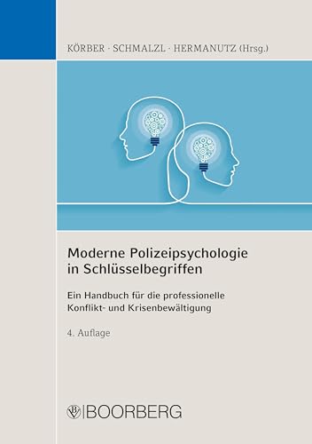 Stock image for Moderne Polizeipsychologie in Schlsselbegriffen: - Ein Handbuch fr die professionelle Konflikt- und Krisenbewltigung - for sale by Revaluation Books