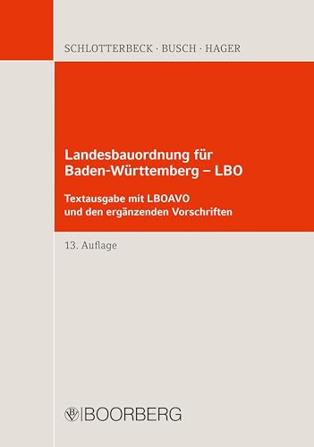 Beispielbild fr Landesbauordnung fr Baden-Wrttemberg - LBO: mit LBOAVO, LBOVVO, BauPrfVO, GaVO, FeuVO, EltBauVO, VkVO, VStttVO, CPlVO, FliegBautenZuVO, . Feuerwehrflchen - Textausgabe mit Einfhrung zum Verkauf von medimops