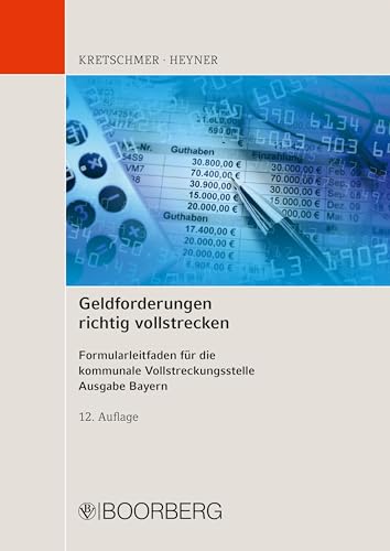 Imagen de archivo de Geldforderungen richtig vollstrecken: Formularleitfaden fr die kommunale Vollstreckungsstelle, Ausgabe Bayern a la venta por Revaluation Books