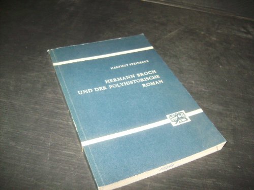 Hermann Broch und der Polyhistorische Roman: Studien zur Theorie und Technik eines Romantyps der Moderne (9783416004787) by Unknown Author