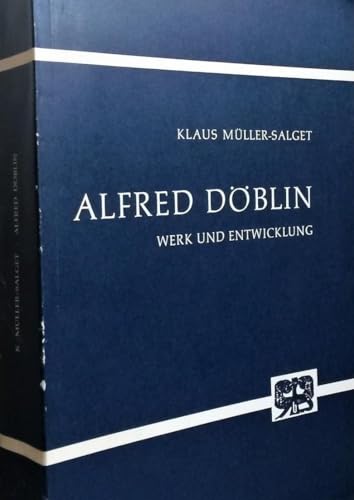 Alfred Döblin : Werk u. Entwicklung / von Klaus Müller-Salget - Müller-Salget, Klaus