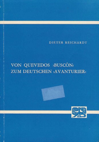 Von Quevedos "Buscón" zum deutschen "Avanturier". Dissertation. Studien zur Germanistik, Anglisti...