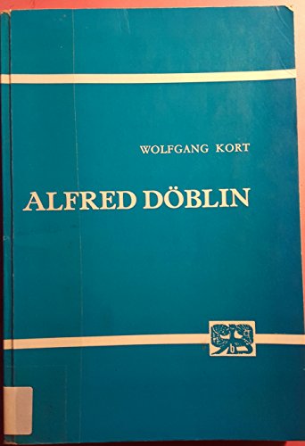Alfred Döblin. Das Bild des Menschen in seinen Romanen - Kort, Wolfgang