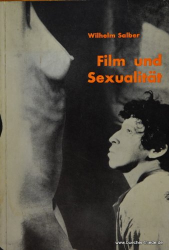 Beispielbild fr Film und Sexualitt. Untersuchungen zur Filmpsychologie. zum Verkauf von Antiquariat Hans Hammerstein OHG