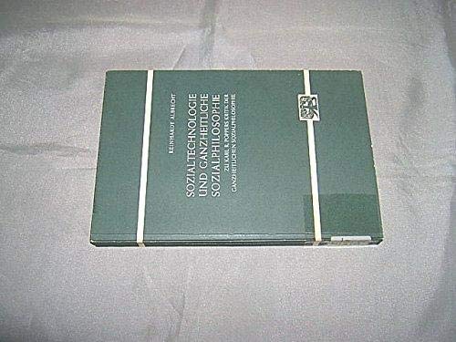 Stock image for Sozial Technologie und Ganzheitliche Sozialphilosophie for sale by PsychoBabel & Skoob Books